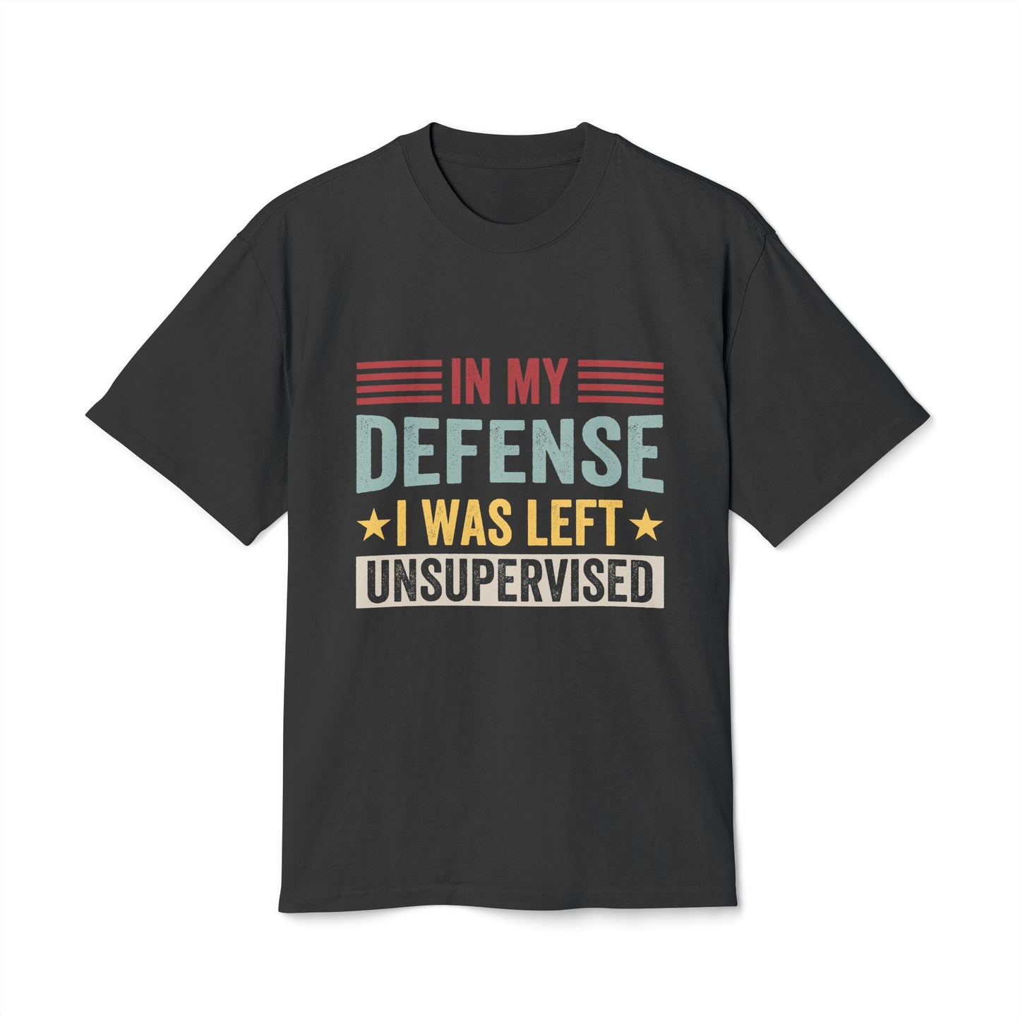 Unisex Faded Humor Tee – IN MY DEFENSE I WAS LEFT UNSUPERVISED Funny Quote Shirt