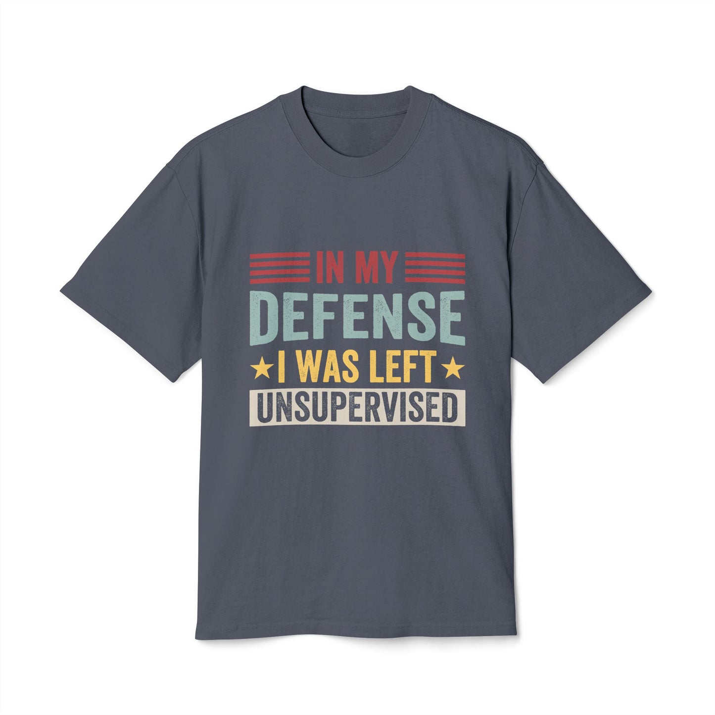 Unisex Faded Humor Tee – IN MY DEFENSE I WAS LEFT UNSUPERVISED Funny Quote Shirt