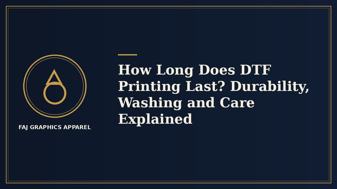 How Long Does DTF Printing Last? Durability, Washing and Care Explained