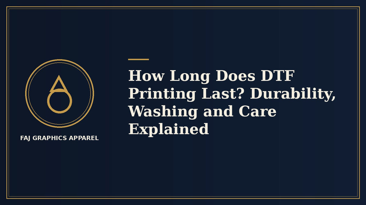 How Long Does DTF Printing Last? Durability, Washing and Care Explained
