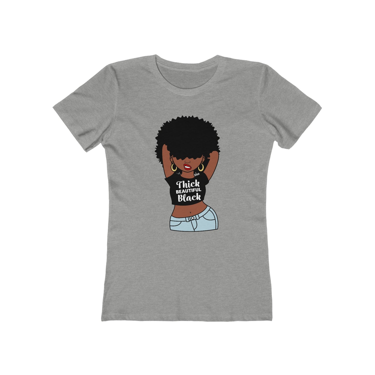 Women's the Boyfriend Tee with Thick Beautiful Black Woman Design T-shirt