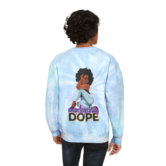 Unisex Tie-Dye Sweatshirt With Unapologetically Dope Design