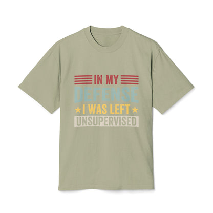 Unisex Faded Humor Tee – IN MY DEFENSE I WAS LEFT UNSUPERVISED Funny Quote Shirt