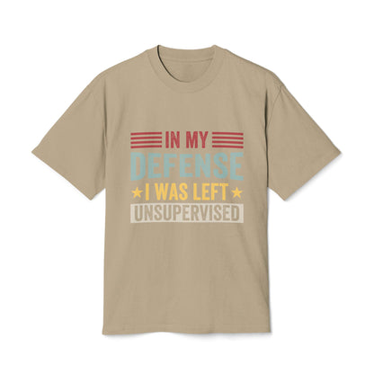 Unisex Faded Humor Tee – IN MY DEFENSE I WAS LEFT UNSUPERVISED Funny Quote Shirt