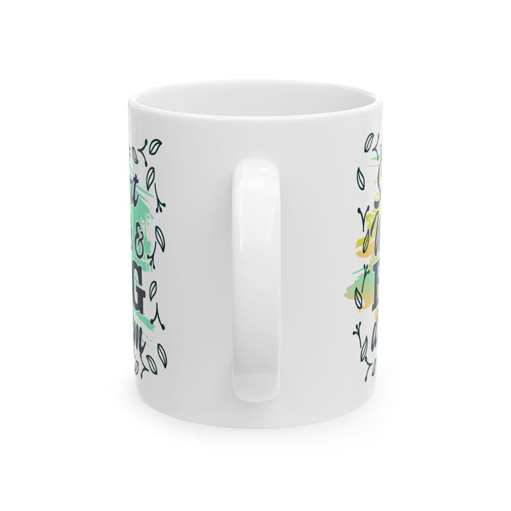 Smart Work Big Dream 11 oz ceramic mug