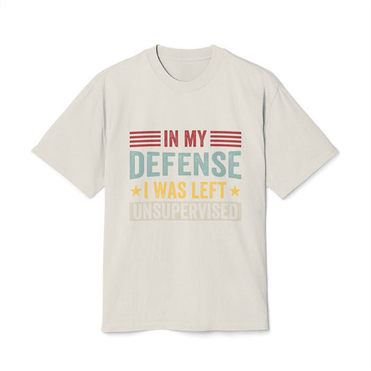 Unisex Faded Humor Tee – IN MY DEFENSE I WAS LEFT UNSUPERVISED Funny Quote Shirt