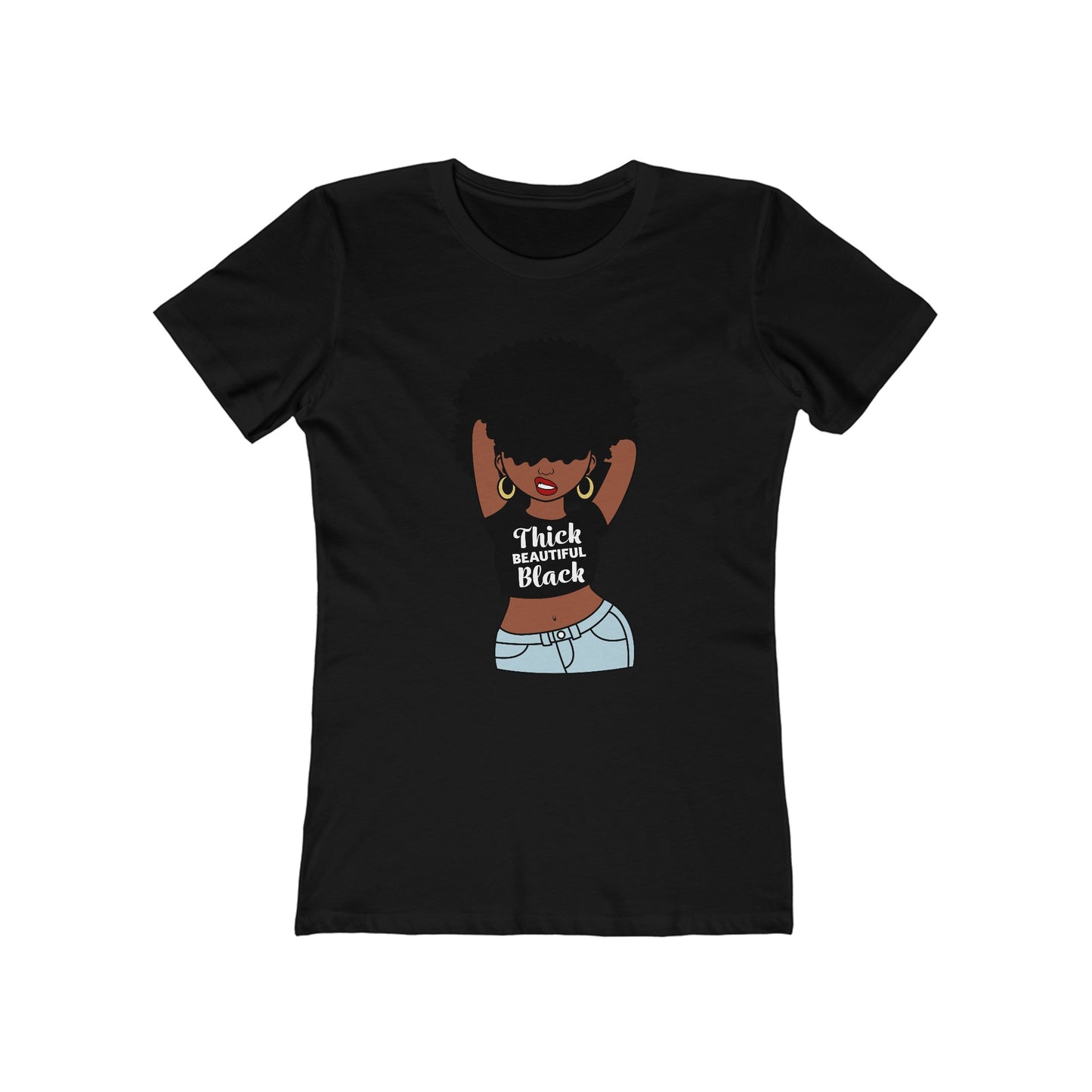 Women's the Boyfriend Tee with Thick Beautiful Black Woman Design T-shirt