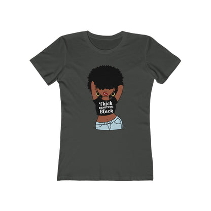 Women's the Boyfriend Tee with Thick Beautiful Black Woman Design T-shirt