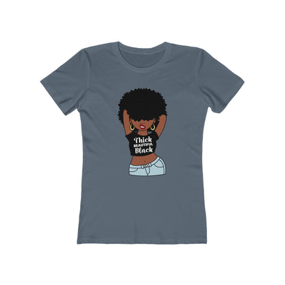 Women's the Boyfriend Tee with Thick Beautiful Black Woman Design T-shirt