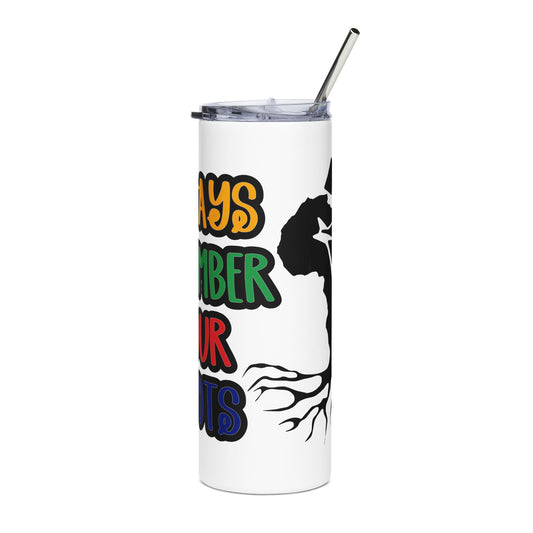 Always Remember Your Roots Stainless Steel Tumbler - 20oz, Travel Mug, Coffee Cup, Gift for Family, Inspirational Drinkware, Unique [...]