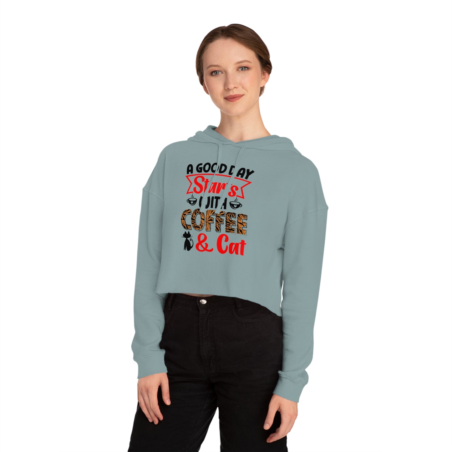 Women’s Cropped Hooded Sweatshirt With A Good  Day Starts With Coffee /Cat Lover