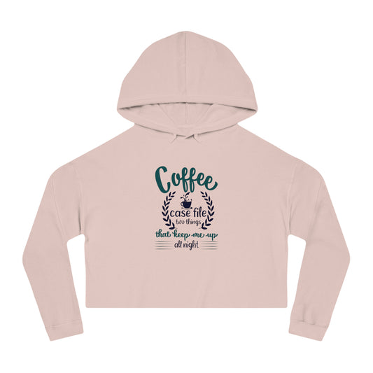 Women’s Cropped Hooded with Coffee Case File Keep Me Up All Night Design Sweatshirt