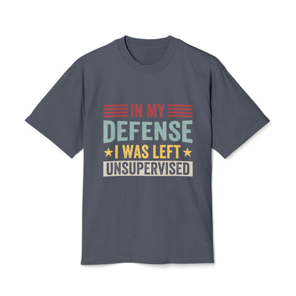 Unisex Faded Humor Tee – IN MY DEFENSE I WAS LEFT UNSUPERVISED Funny Quote Shirt