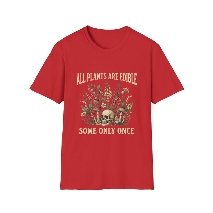 Red All Plants Are Edible Some Only Once botanical skull graphic T-shirt front view