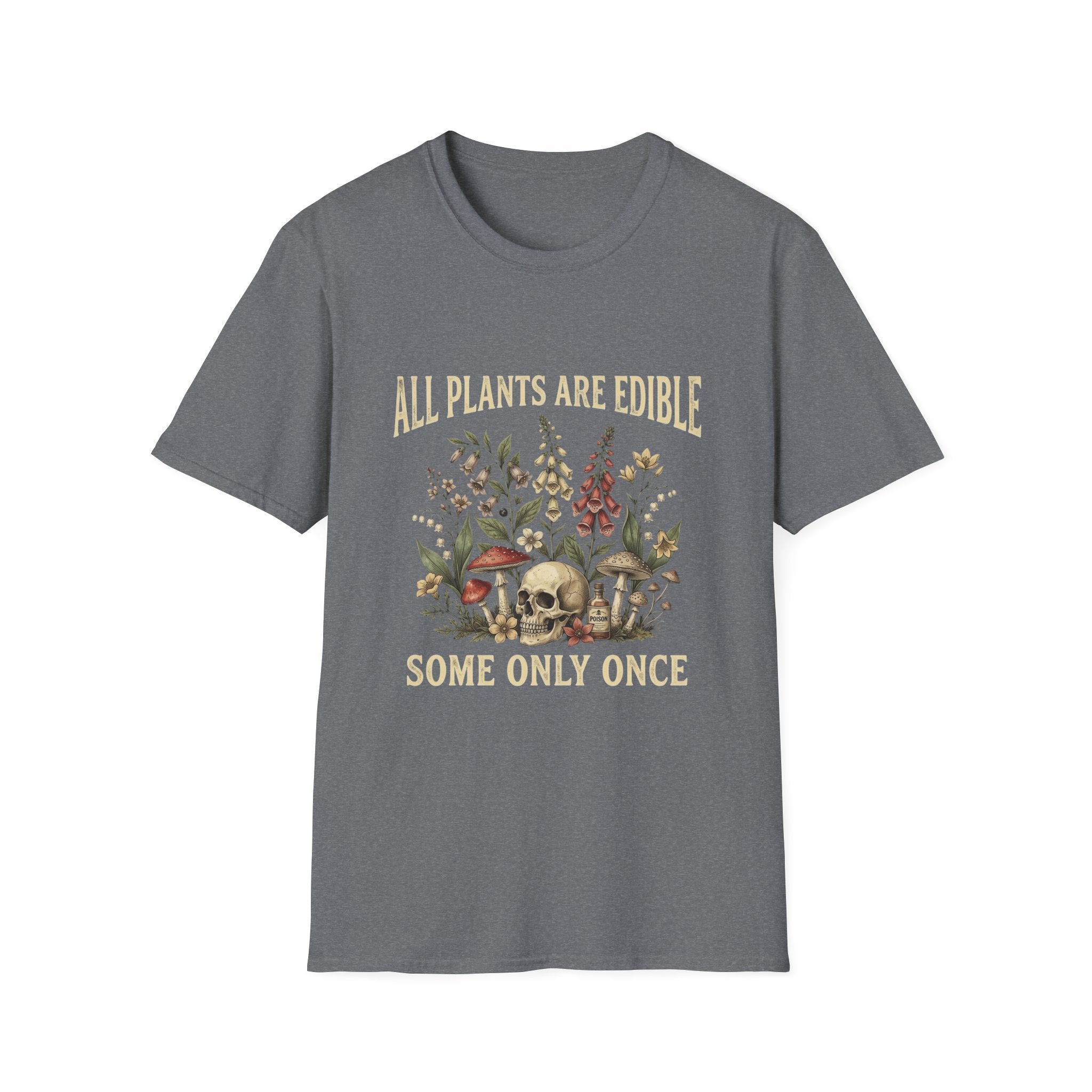 Sport grey All Plants Are Edible Some Only Once botanical skull graphic T-shirt front view