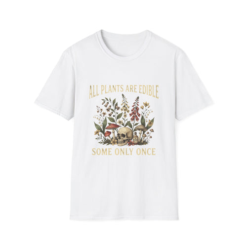 White All Plants Are Edible Some Only Once botanical skull graphic T-shirt front view
