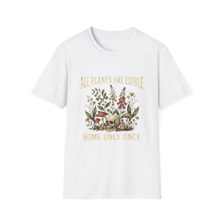 White All Plants Are Edible Some Only Once botanical skull graphic T-shirt front view