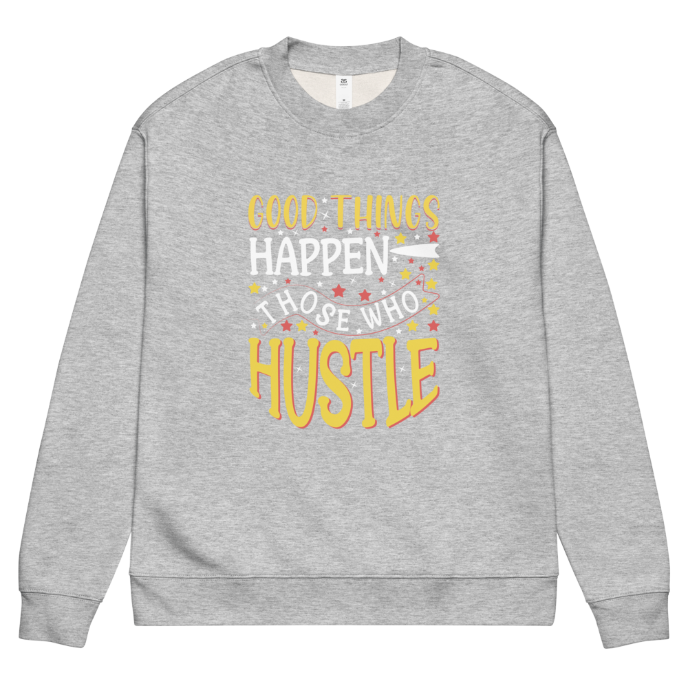 Good Things Happen Positive Message Sweatshirt
