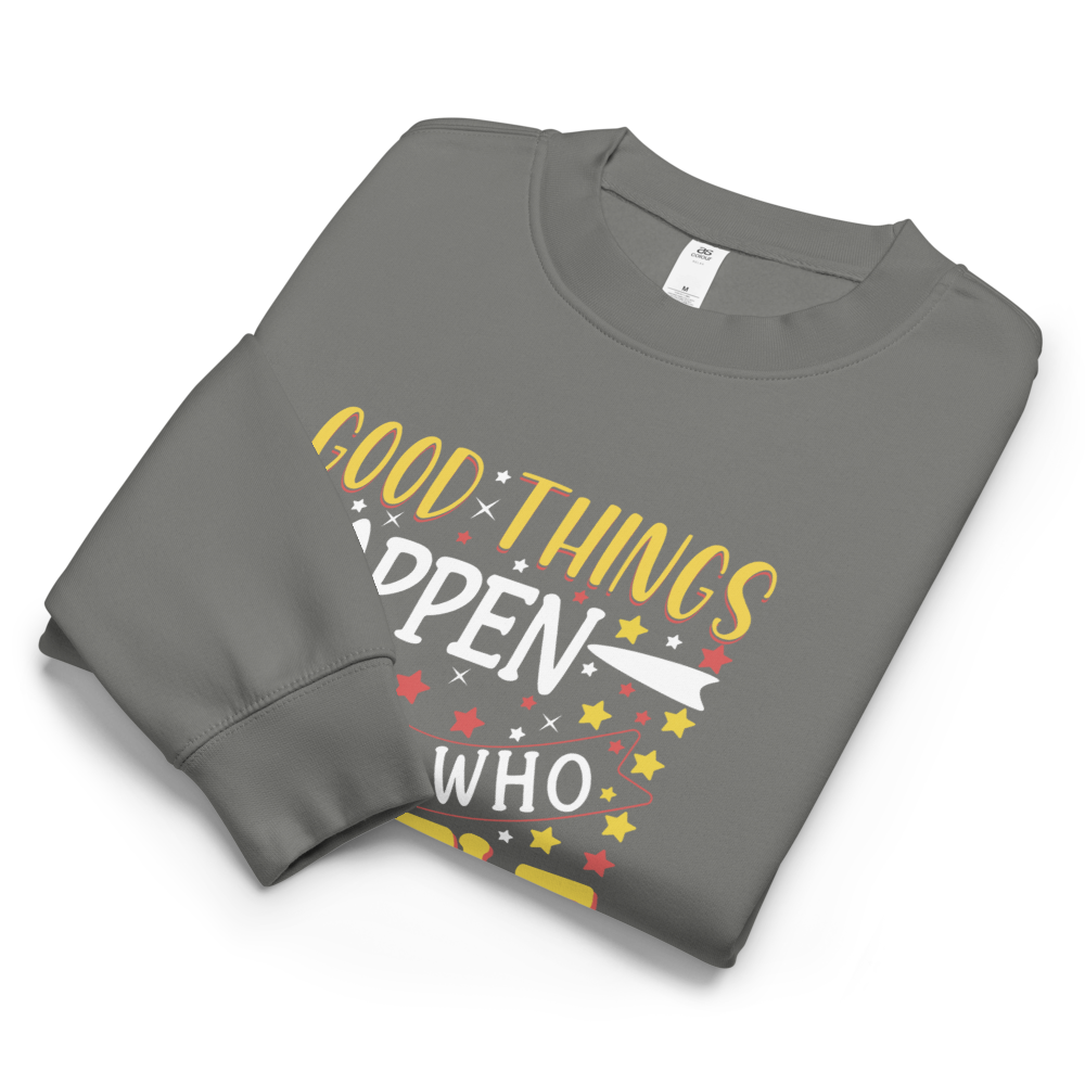 Good Things Happen positive message sweatshirt in shadow – front view